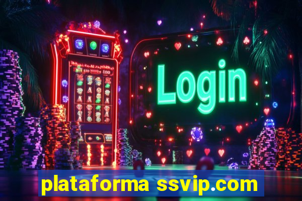 plataforma ssvip.com